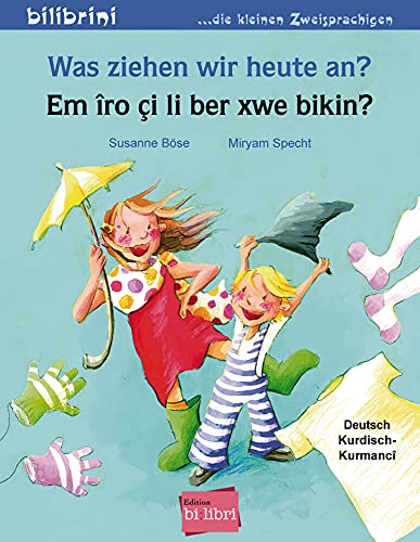 Was ziehen wir heute an?: Kinderbuch Deutsch-Kurdisch/Kurmancî